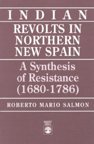 Indian Revolts in Northern New Spain