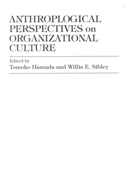 Book cover of: Anthropological Perspectives on Organizational Culture