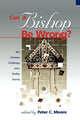 Book cover of: Can a Bishop Be Wrong?