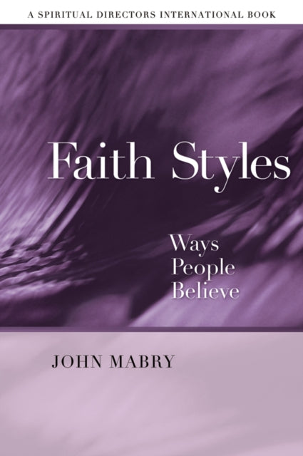 Book cover of: Faith Styles. By: John R. Mabry