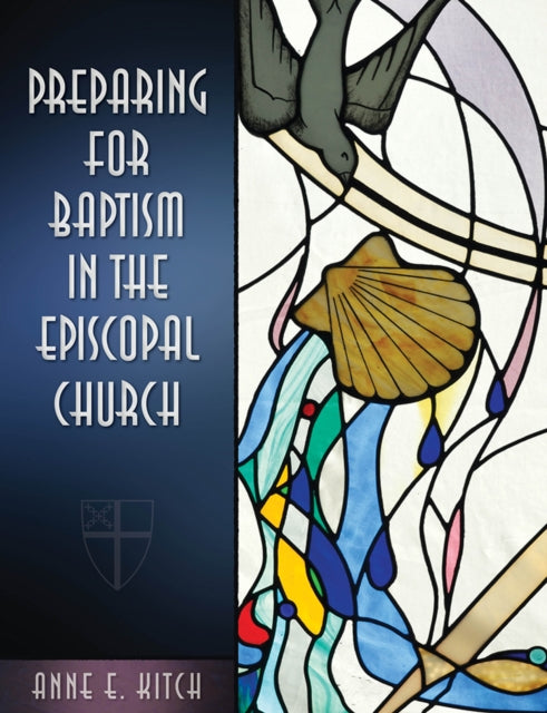 Book cover of: Preparing for Baptism in the Episcopal Church. By: Anne E. Kitch