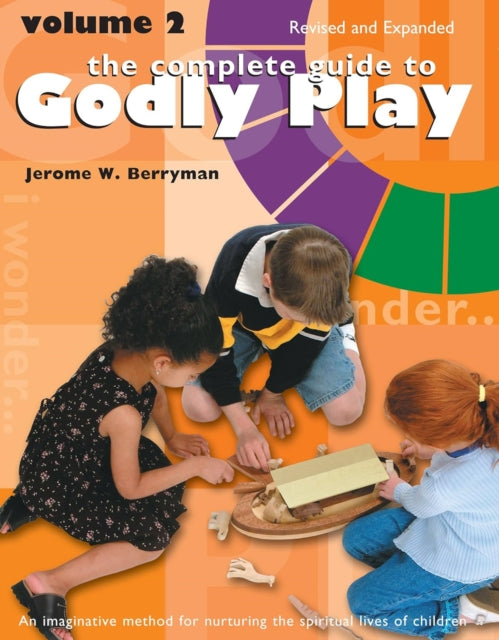 Book cover of: Complete Guide to Godly Play. By: Jerome W. Berryman