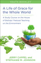 Book cover of: Life of Grace for the Whole World, Youth Book. By: Jerry Cappel