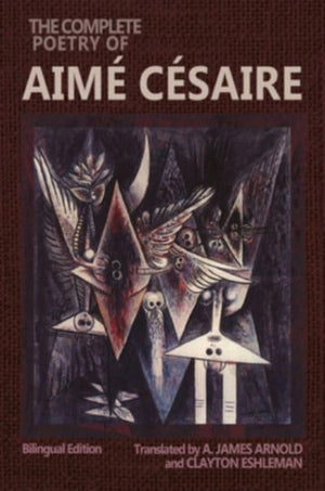 The Complete Poetry of Aime Cesaire