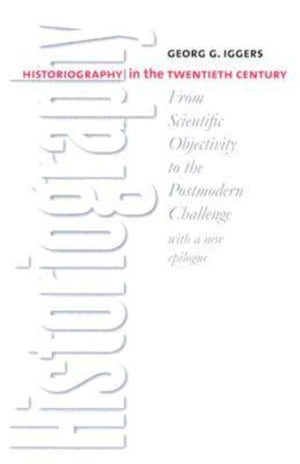 Historiography in the Twentieth Century