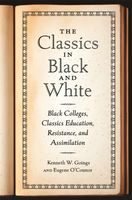 Book cover of: Classics in Black and White. By: Kenneth W. Goings