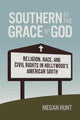 Book cover of: Southern by the Grace of God. By: Megan Hunt