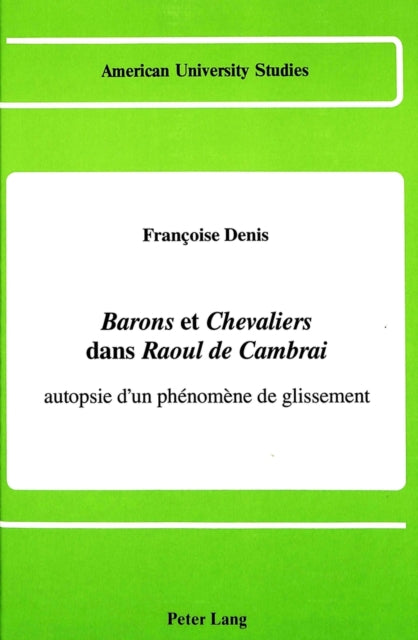 Book cover of: Barons et Chevaliers Dans Raoul de Cambrai. By: Francoise Denis