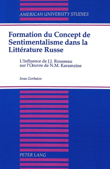 Book cover of: Formation du Concept de Sentimentalisme dans la Litterature Russe. By: Inna Gorbatov