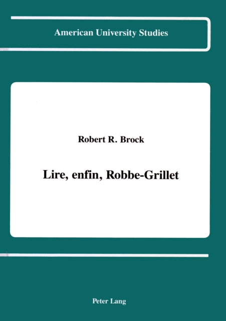 Book cover of: Lire, Enfin, Robbe-Grillet