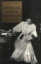 Book cover of: American Women Playwrights, 1900-1950