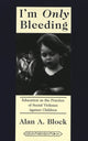 Book cover of: I'm Only Bleeding