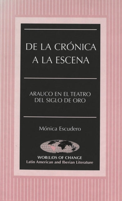 Book cover of: De la Cronica a la Escena. By: Monica Escudero