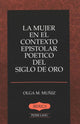 Book cover of: Mujer en el Contexto Epistolar Poetico del Siglo de Oro