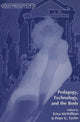 Book cover of: Pedagogy, Technology, and the Body