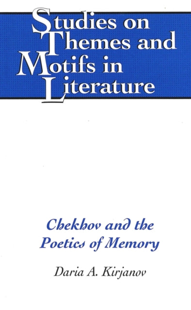 Book cover of: Chekhov and the Poetics of Memory