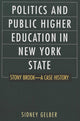 Book cover of: Politics and Public Higher Education in New York State. By: Sidney Gelber