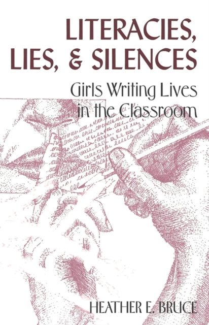 Book cover of: Literacies, Lies, and Silences. By: Heather E. Bruce