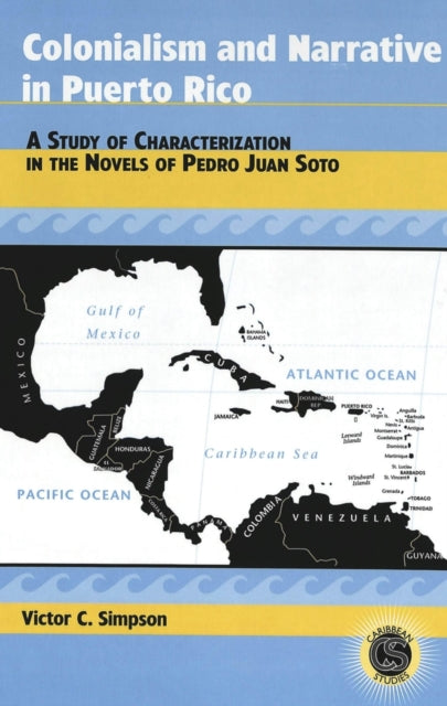 Book cover of: Colonialism and Narrative in Puerto Rico
