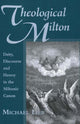 Book cover of: Theological Milton. By: Lieb, Michael