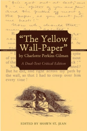 Yellow Wall-Paper by Charlotte Perkins Gilman