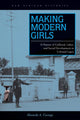 Book cover of: Making Modern Girls. By: Abosede A. George
