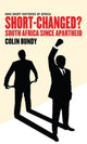 Book cover of: Short-Changed?. By: Colin Bundy