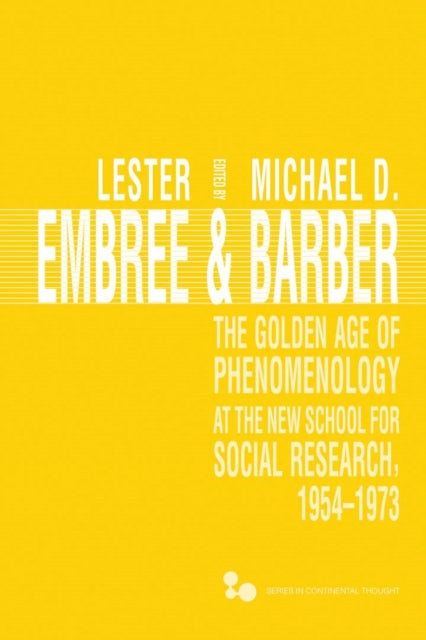 Book cover of: Golden Age of Phenomenology at the New School for Social Research, 1954–1973