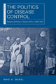 Book cover of: Politics of Disease Control. By: Mari K. Webel