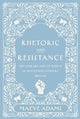Book cover of: Rhetoric and Resistance