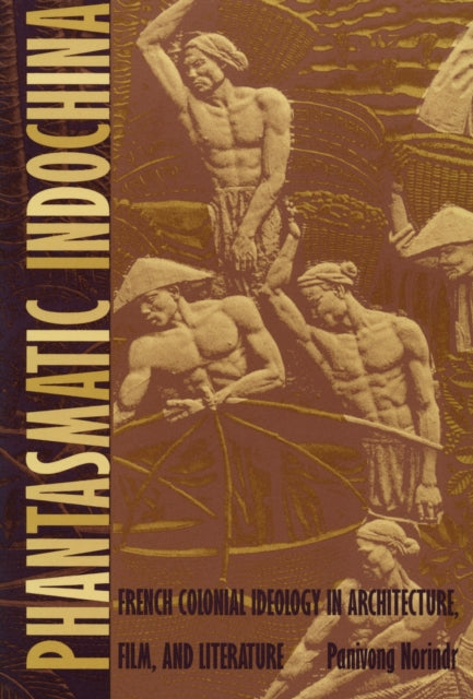 Book cover of: Phantasmatic Indochina