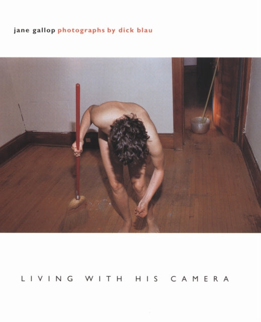 Book cover of: Living with His Camera. By: Jane Gallop