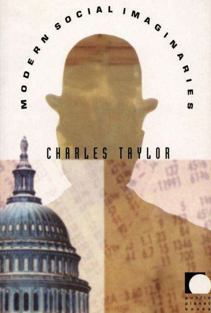 Book cover of: Modern Social Imaginaries. By: Charles Taylor