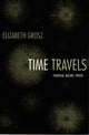 Book cover of: Time Travels. By: Elizabeth Grosz