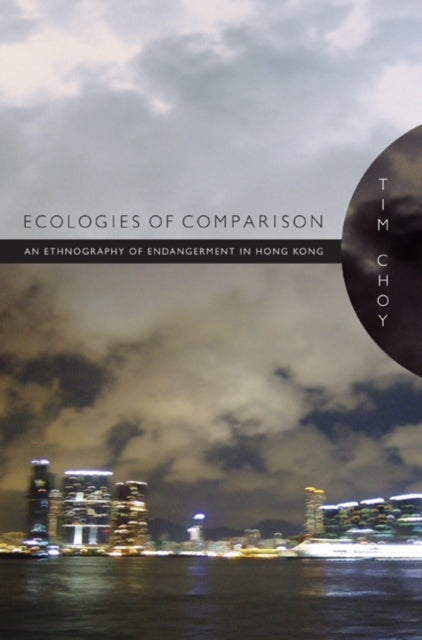 Book cover of: Ecologies of Comparison. By: Timothy K. Choy