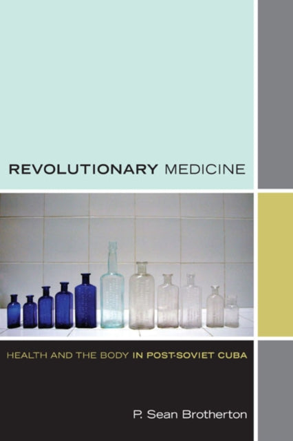 Book cover of: Revolutionary Medicine. By: Pierre Sean Brotherton