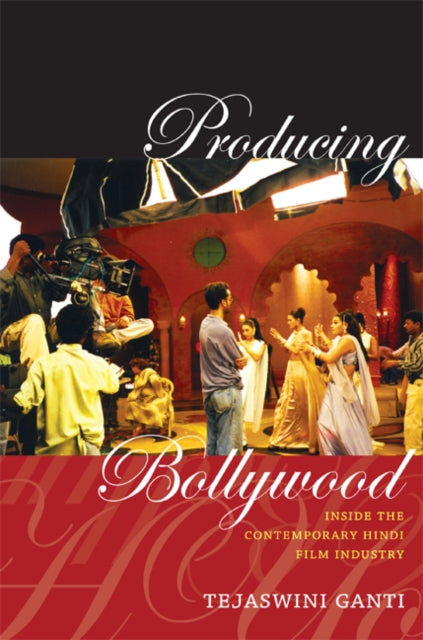 Book cover of: Producing Bollywood. By: Tejaswini Ganti