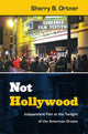 Book cover of: Not Hollywood. By: Sherry B. Ortner