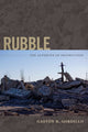 Book cover of: Rubble. By: Gastón R. Gordillo