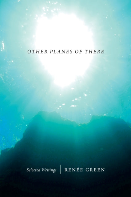 Book cover of: Other Planes of There. By: Renée Green