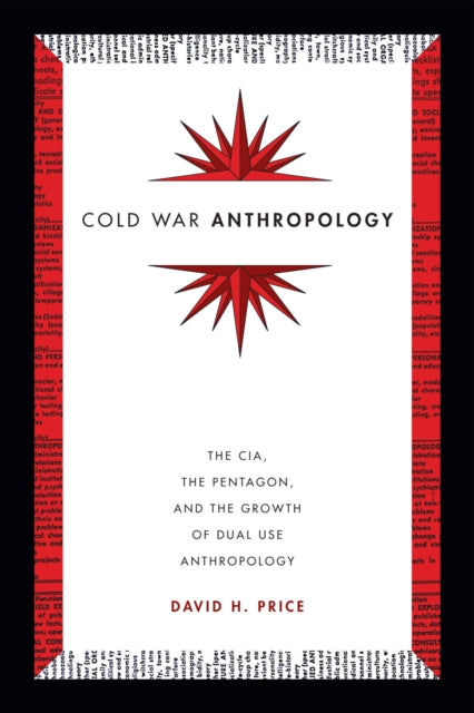 Book cover of: Cold War Anthropology. By: David H. Price
