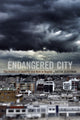 Book cover of: Endangered City. By: Austin Zeiderman