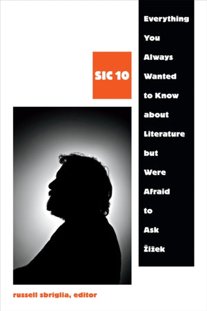 Everything You Always Wanted to Know About Literature but Were Afraid to Ask Zizek