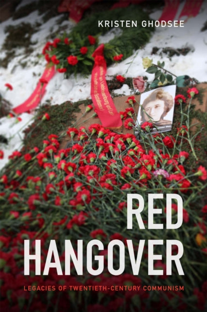 Book cover of: Red Hangover. By: Kristen Rogheh Ghodsee