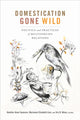 Book cover of: Domestication Gone Wild