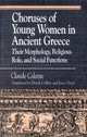 Book cover of: Choruses of Young Women in Ancient Greece