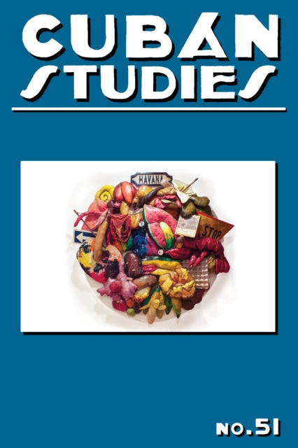 Book cover of: Cuban Studies 51. By: Alejandro de la Fuente