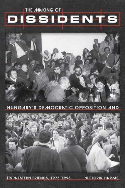 The Making of Dissidents