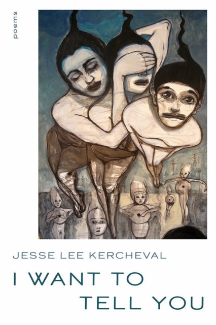 Book cover of: I Want to Tell You. By: Jesse Lee Kercheval