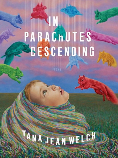 Book cover of: In Parachutes Descending. By: Tana Jean Welch